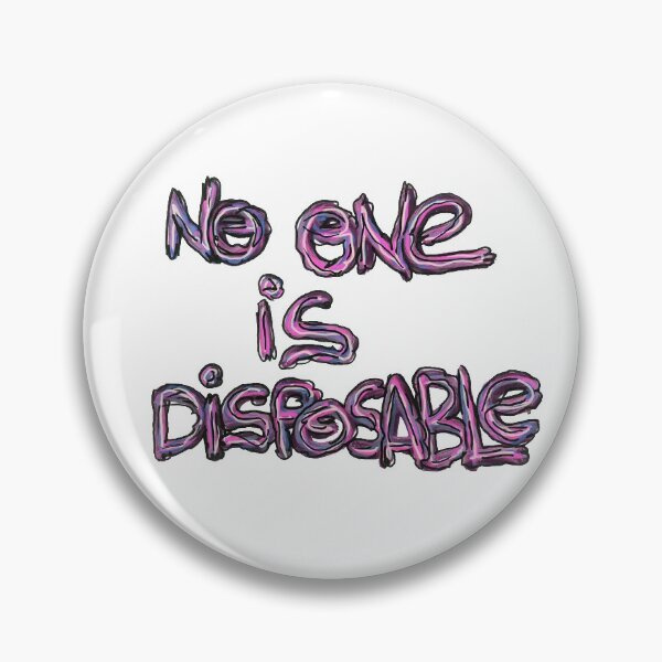 Item preview, No one is disposable - #SupportDontPunish - By Cassicobra designed and sold by SDPcampaign.