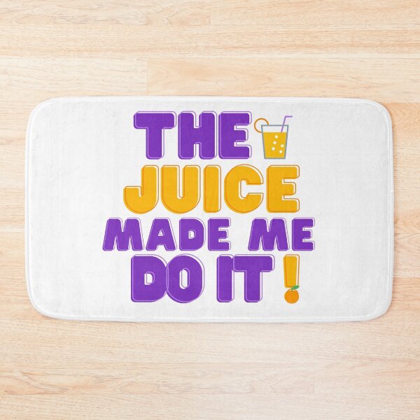 Item preview, The Juice Made Me Do It designed and sold by Mothe3rd.