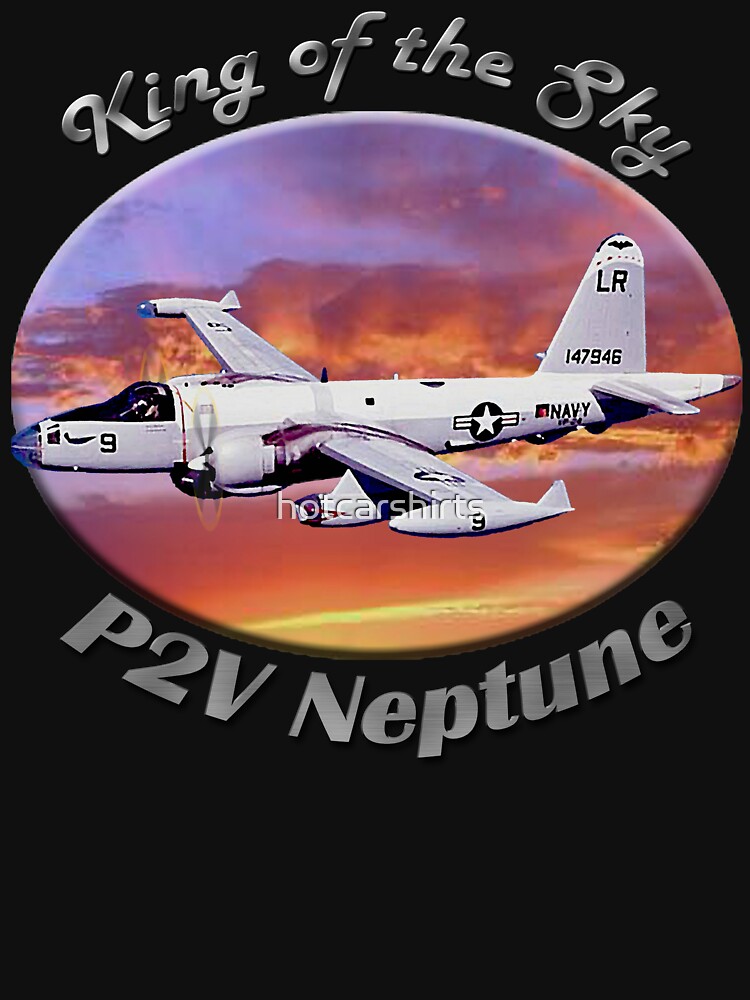 P2V Neptune King Of The Sky by hotcarshirts