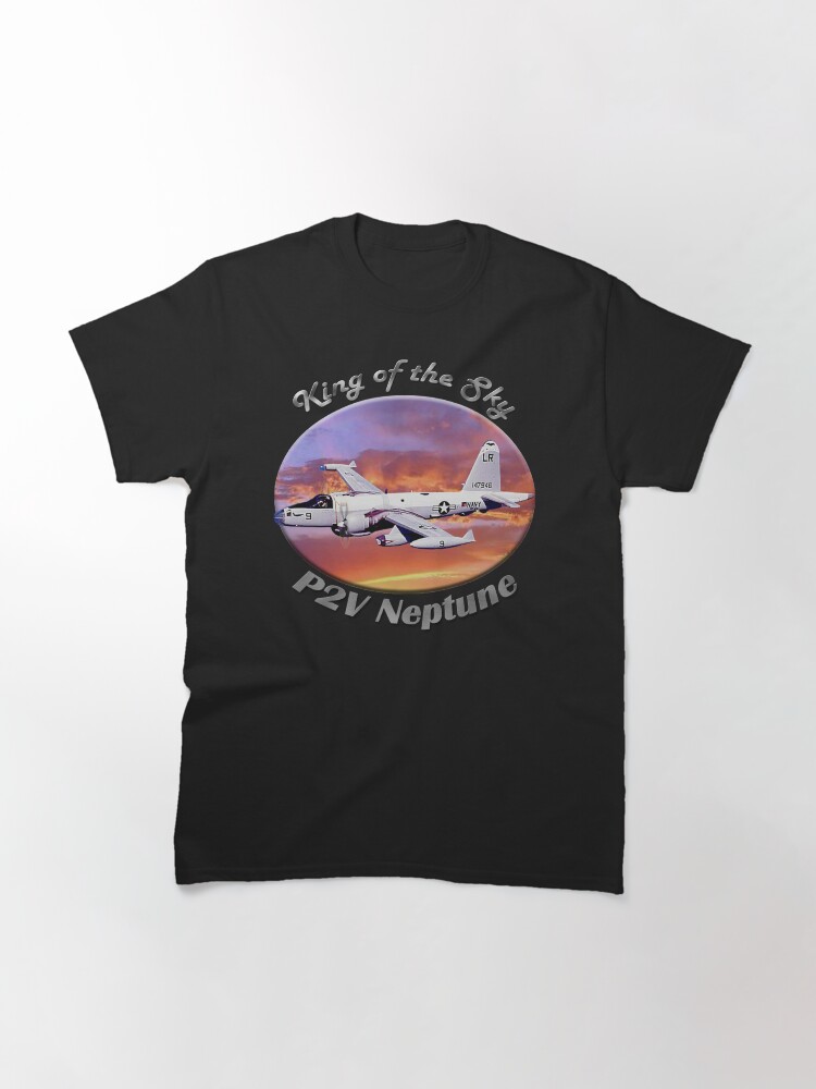 Alternate view of P2V Neptune King Of The Sky Classic T-Shirt