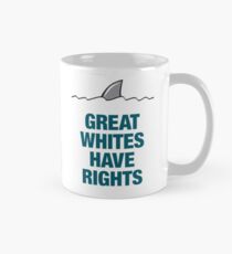 GREAT WHITES HAVE RIGHTS Mug