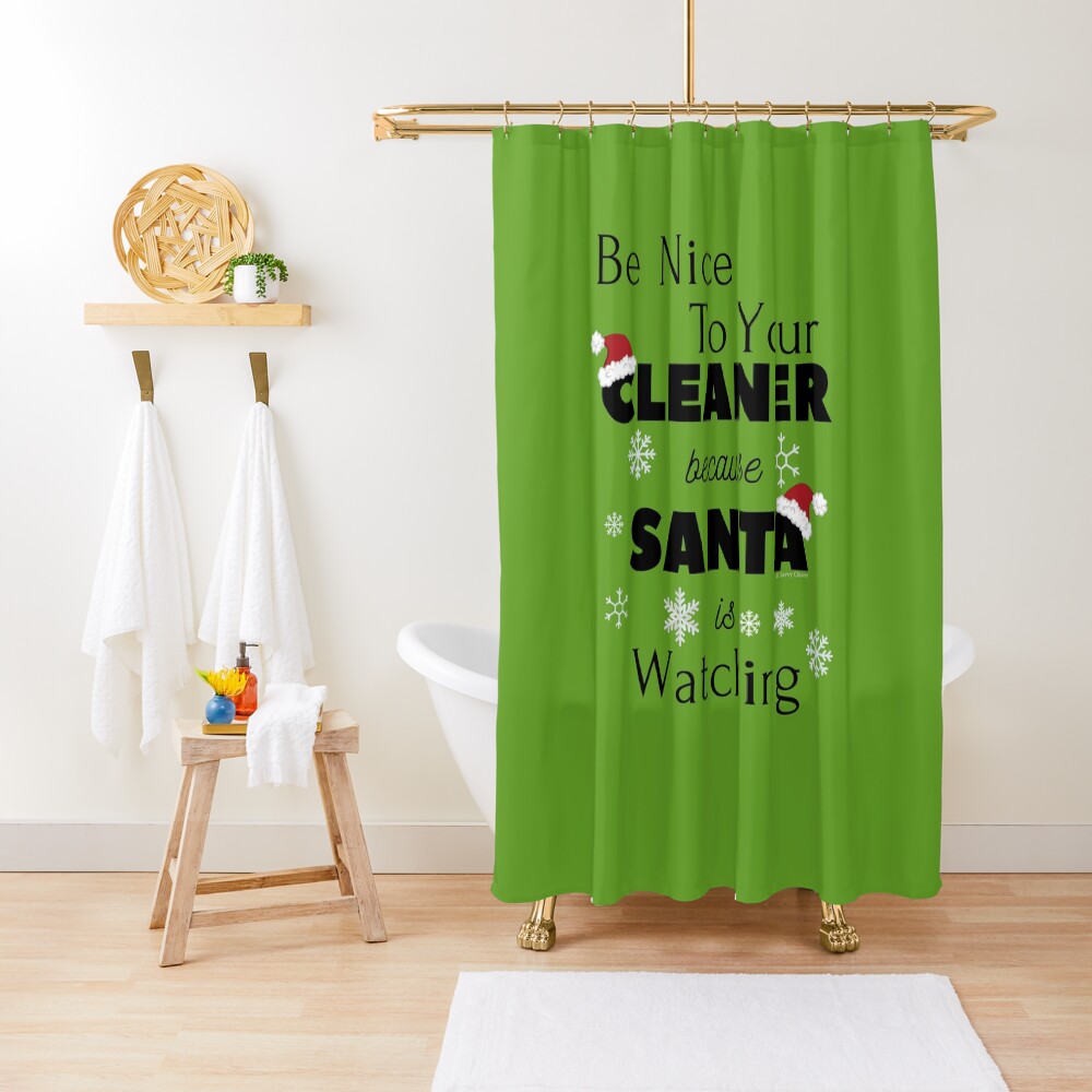Be Nice To Your Cleaner Funny Cleaning lady fun by Savvy Cleaner Shower Curtain