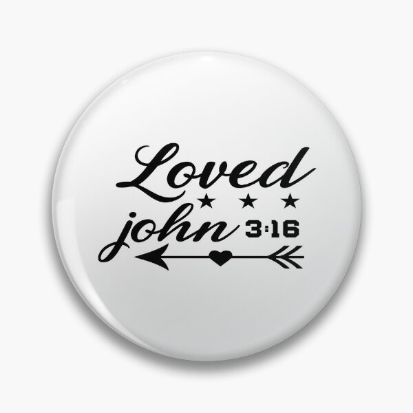 Item preview, Loved John 3:16 designed and sold by ProjectX23.