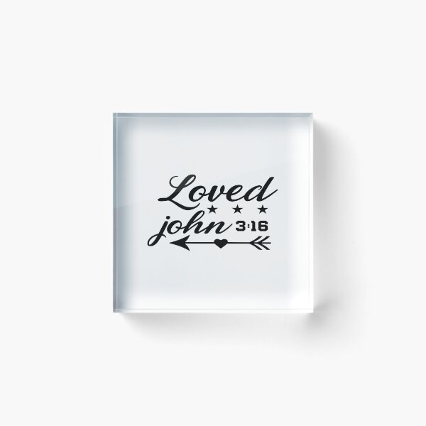 Item preview, Loved John 3:16 designed and sold by ProjectX23.