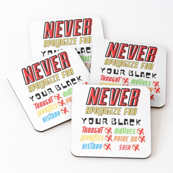 Item preview, Never Apologize For Your Blackness designed and sold by GameNarongdech.