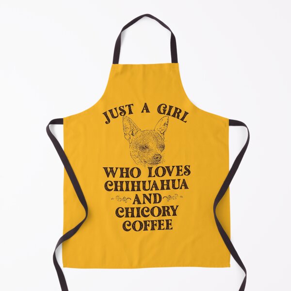 Item preview, Just a girl who loves Chihuahua and chicory coffee designed and sold by Markotropoya22.