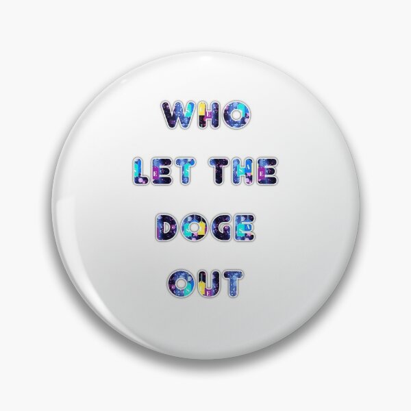 Item preview, Who Let The Doge Out designed and sold by sasijaya.