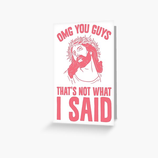 Item preview, OMG You Guys That's Not What I Said designed and sold by biwli.