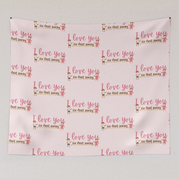 Item preview, I Love You Six Feet Away Pink Design designed and sold by SweetAndSpice.