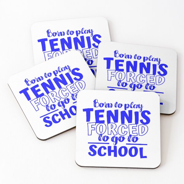 Item preview, Born to play tennis. Forced  to go to school   designed and sold by TheGreenGoat.