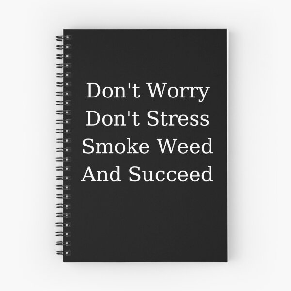 Item preview, Dont Worry, Dont Stress, Smoke Weed And Succeed | Smart Successful Stoner | Weed Memes | designed and sold by AlfaEcho.