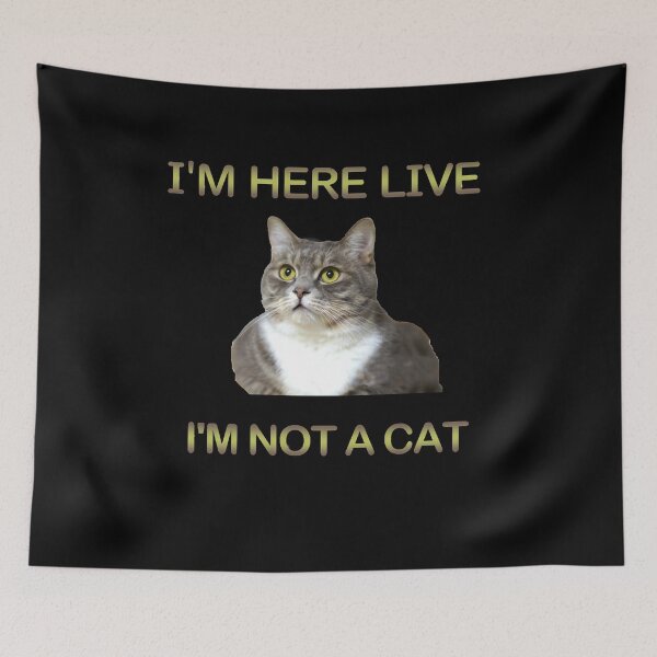 Item preview, I'm Here Live I'm Not A Cat designed and sold by DivineLiveShop.