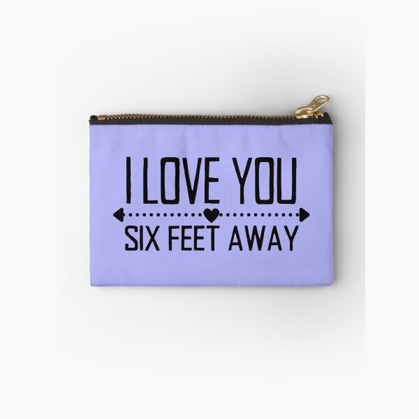 Item preview, I Love You Six Feet Away  Black Text Design designed and sold by SweetAndSpice.