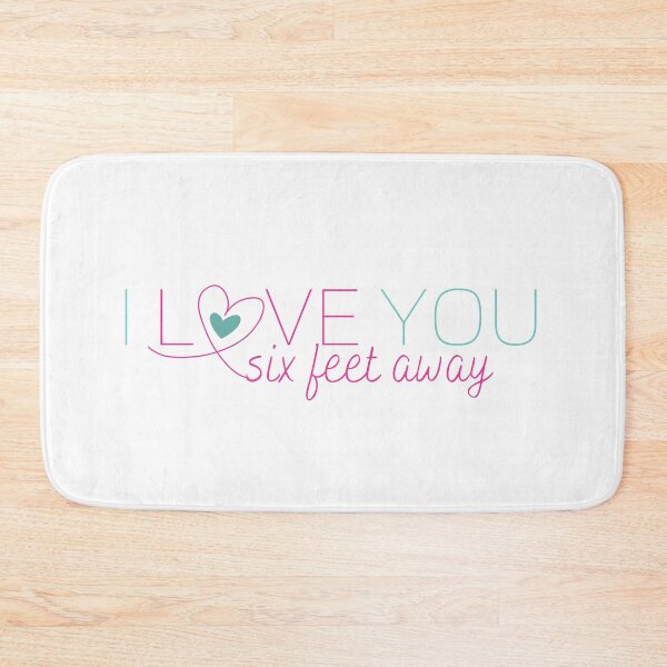 Item preview, I Love You Six Feet Away Pink and Blue Design designed and sold by SweetAndSpice.
