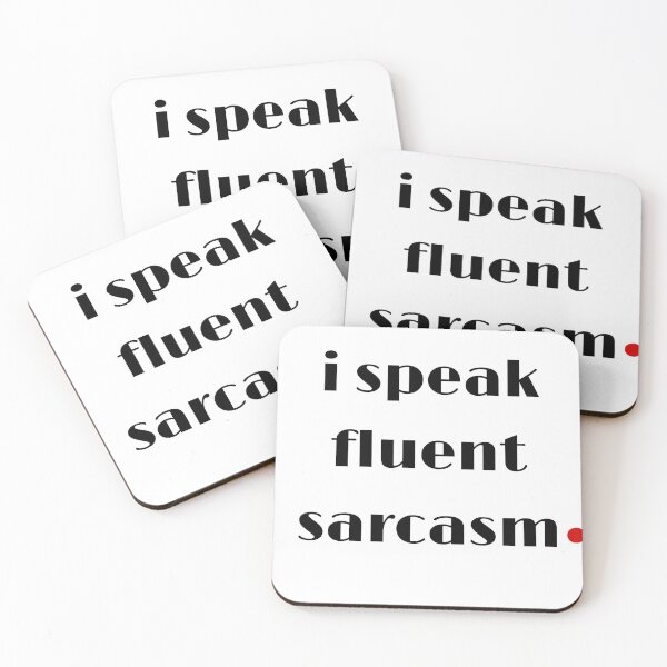Item preview, Copy of i speak fluent sarcasm designed and sold by SNOW WHITE.
