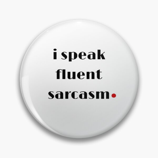 Item preview, Copy of i speak fluent sarcasm designed and sold by SNOW WHITE.