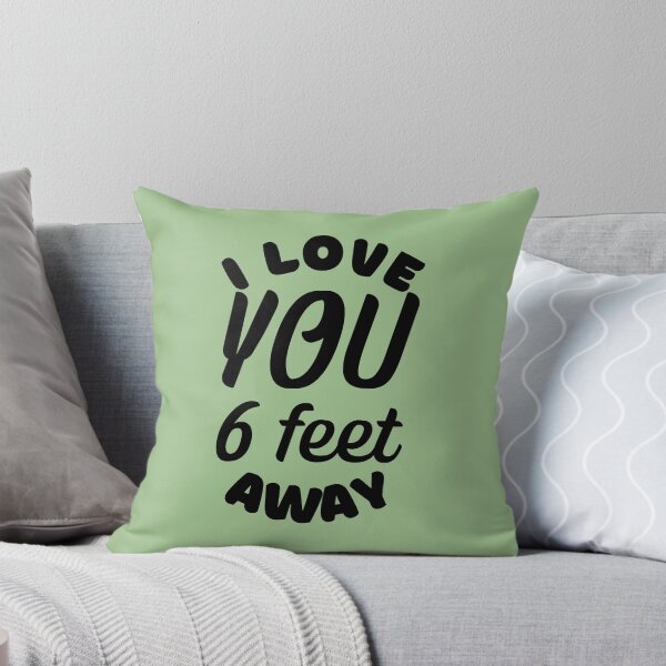 Item preview, I Love You Six Feet Away Bold Curve Design designed and sold by SweetAndSpice.