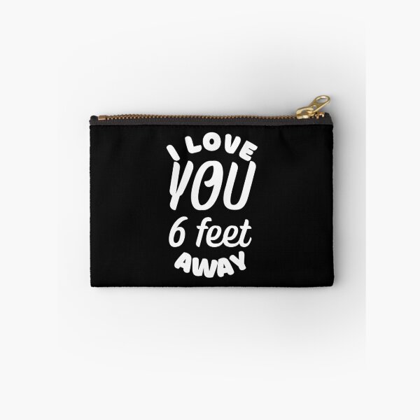 Item preview, I Love You Six Feet Away White Bold Curve Design designed and sold by SweetAndSpice.