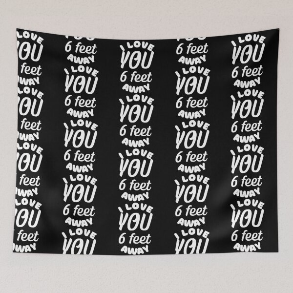 Item preview, I Love You Six Feet Away White Bold Curve Design designed and sold by SweetAndSpice.