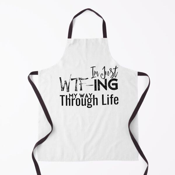 Item preview, Im Just WTF-ing My Way Through Life,Sarcastic ,Funny Saying designed and sold by PIXEcompany.