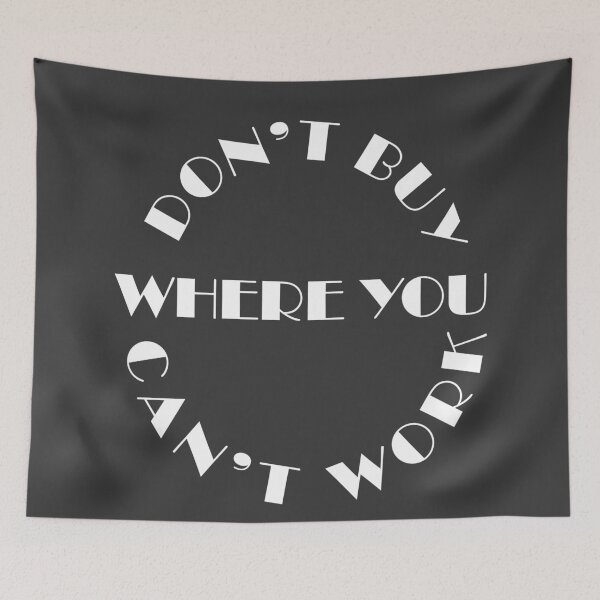 Item preview, Don't buy where you can't work designed and sold by odrito.
