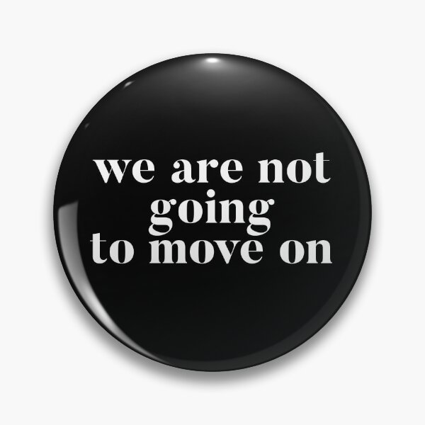Item preview, We are not going to move on. RHOSLC Lisa Barlow reunion quote to Andy. Real Housewives of Salt Lake City goodies designed and sold by CRTV-byalenetoo.