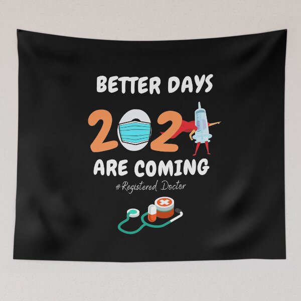 Item preview, Better Days 2021 Are Coming Registered Doctor, designed and sold by YourgiftShop.