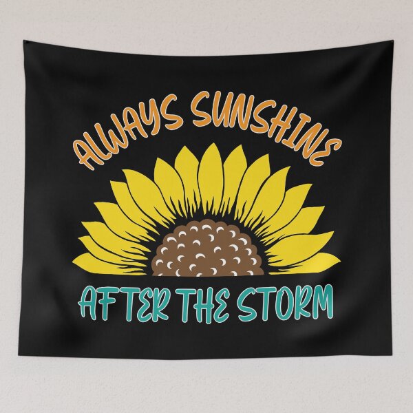 Item preview, Always Sunshine After The Storm, Tomorrow Will Be A Good Day designed and sold by hoangthedoodler.