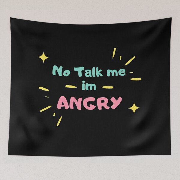 Item preview, no talk me  im angry designed and sold by gpsapparel.