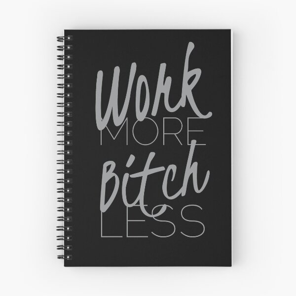 Item preview, Work more, Bitch less designed and sold by Sima Sirus.