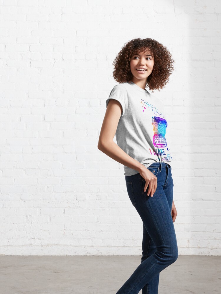 Alternate view of I make Stuff Up Cute Colorful Typewriter Gift Classic T-Shirt
