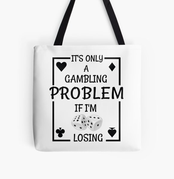 Canvas Tote Bags It's only a Gambling Problem if I'm Losing Casino Reusable  Shopping Funny Gift Bags