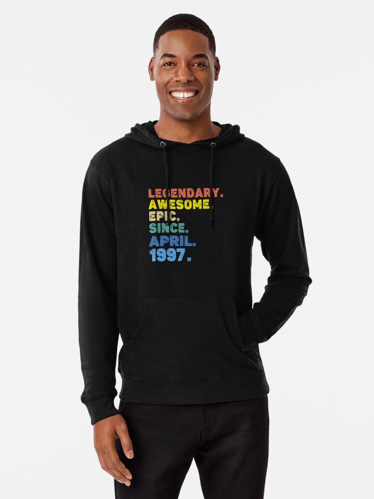 Alternate view of LEGENDARY AWESOME EPIC SINCE APRIL 1997 Lightweight Hoodie