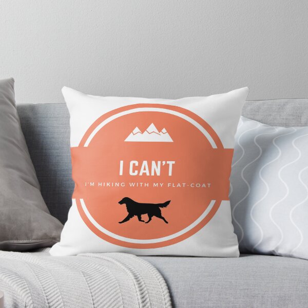 Item preview, Flat-Coat, I can't I'm hiking with my flat-coat designed and sold by flatcoatfamily.