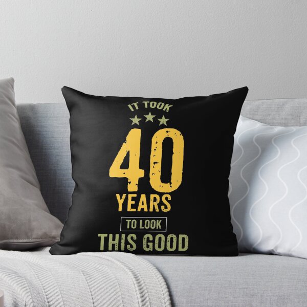 Item preview, IT TOOK 40 YEARS TO LOOK THIS GOOD designed and sold by rodmendonca.