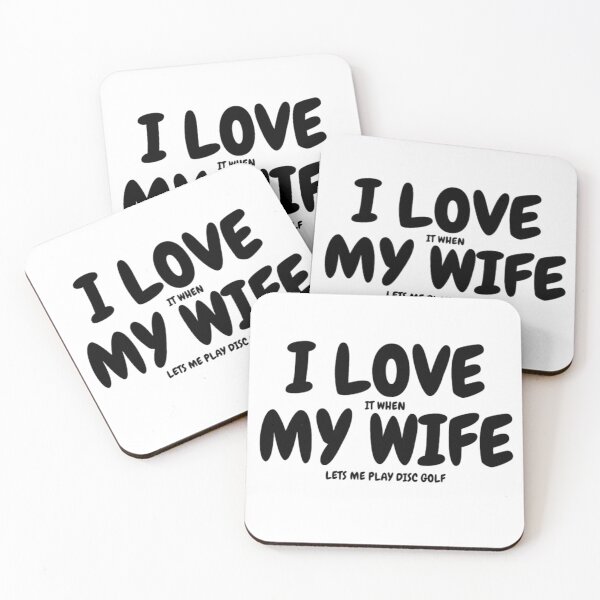 Item preview, I LOVE (it when) MY WIFE (lets me play disc golf) designed and sold by Jefflevin333.