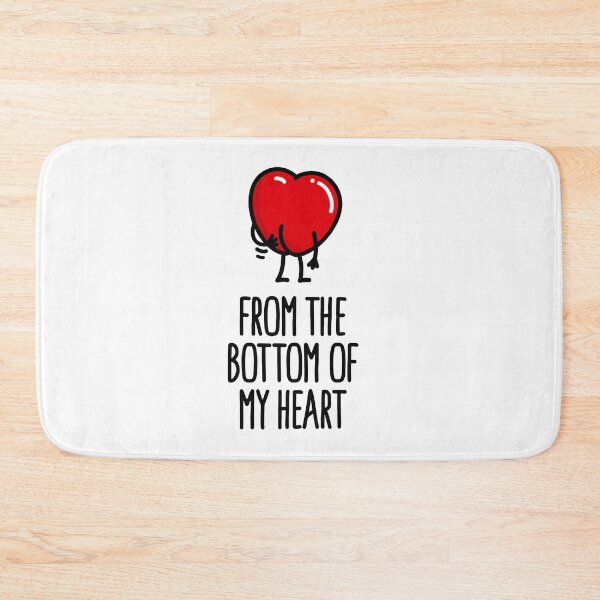 Item preview, I love you From the bottom of my heart scratch ass designed and sold by LaundryFactory.