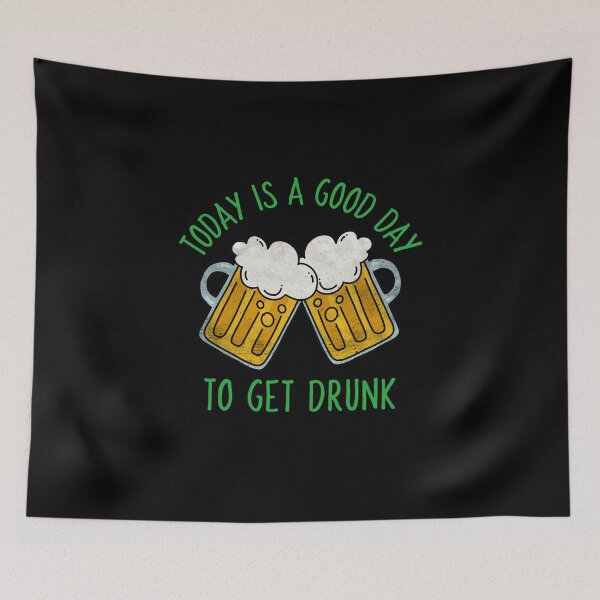 Item preview, Today Is A Good Day To Get Drunk, St Patrick's Day designed and sold by PrettyAmazing.