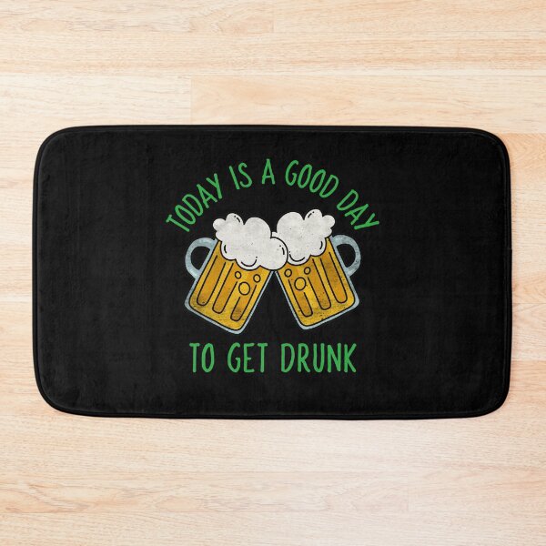 Item preview, Today Is A Good Day To Get Drunk, St Patrick's Day designed and sold by PrettyAmazing.