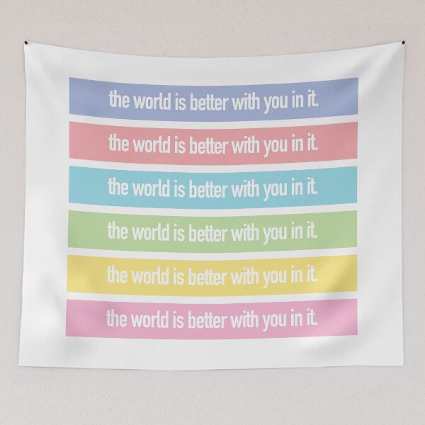 Item preview, THE WORLD IS BETTER WITH YOU IN IT rectangles (rainbow) designed and sold by It's Okay to Not Be Okay Movement.