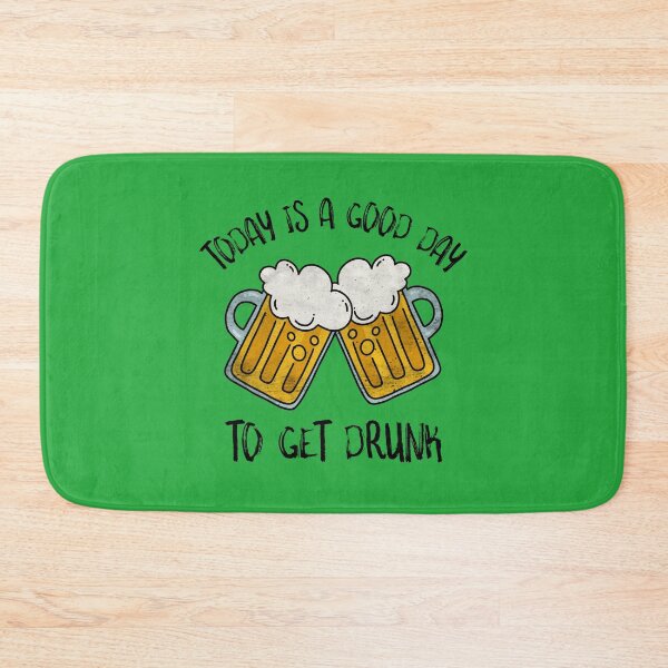 Item preview, Today Is A Good Day To Get Drunk, St Patrick's Day Gift designed and sold by PrettyAmazing.