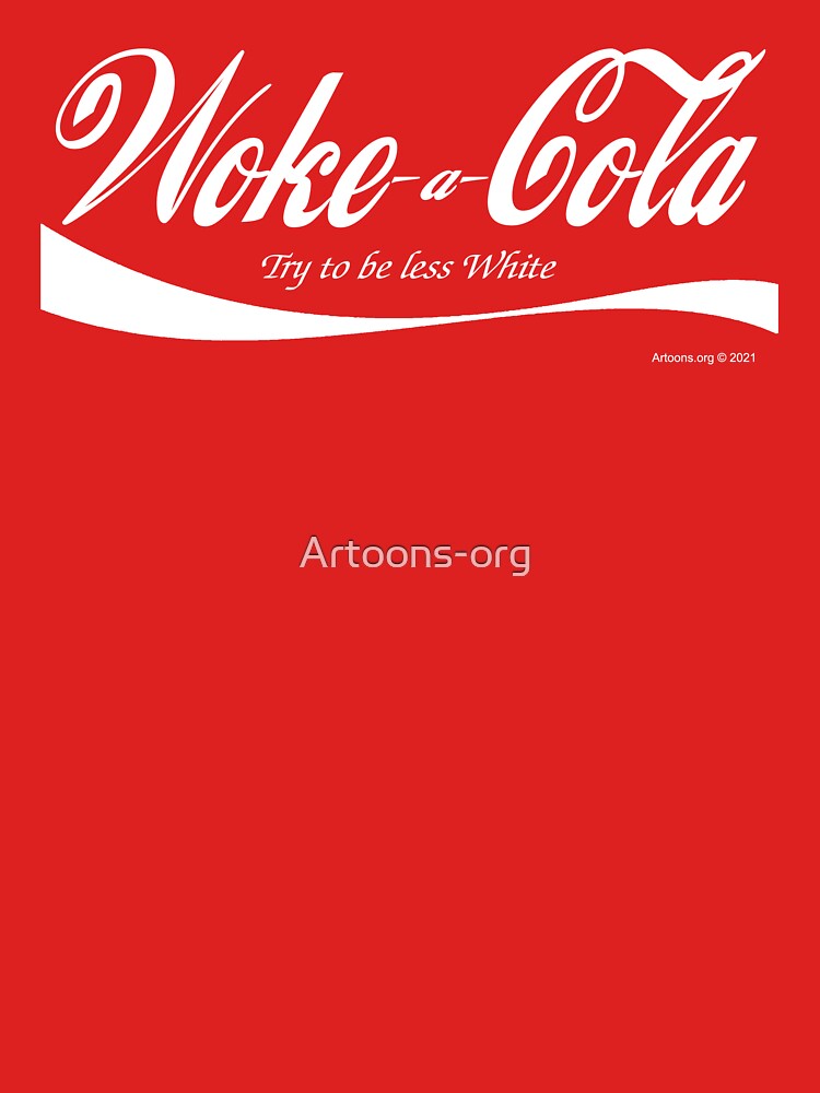 Woke-a-Cola by Artoons-org