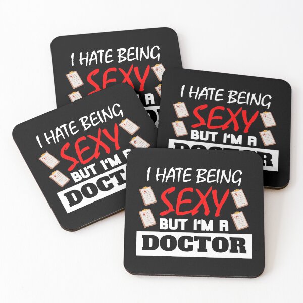 Item preview, I Hate Being Sexy But I'm A Doctor designed and sold by OMdesigns93.