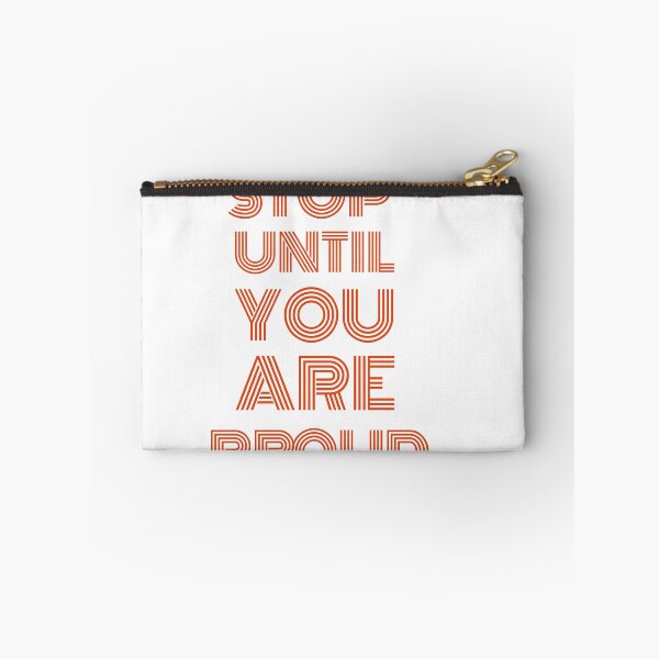 Item preview, Don't Stop Until You Are Proud designed and sold by MucciStore.