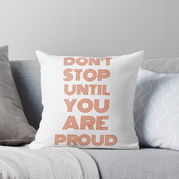 Item preview, Don't Stop Until You Are Proud designed and sold by MucciStore.