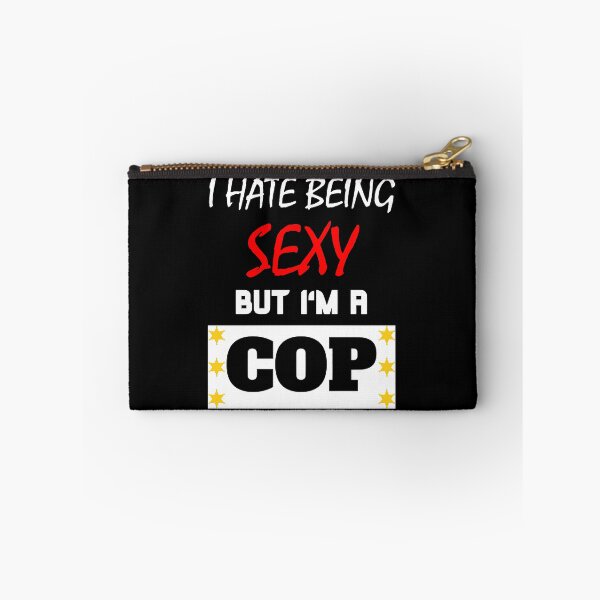 Item preview, I Hate Being Sexy But I'm A Cop designed and sold by OMdesigns93.