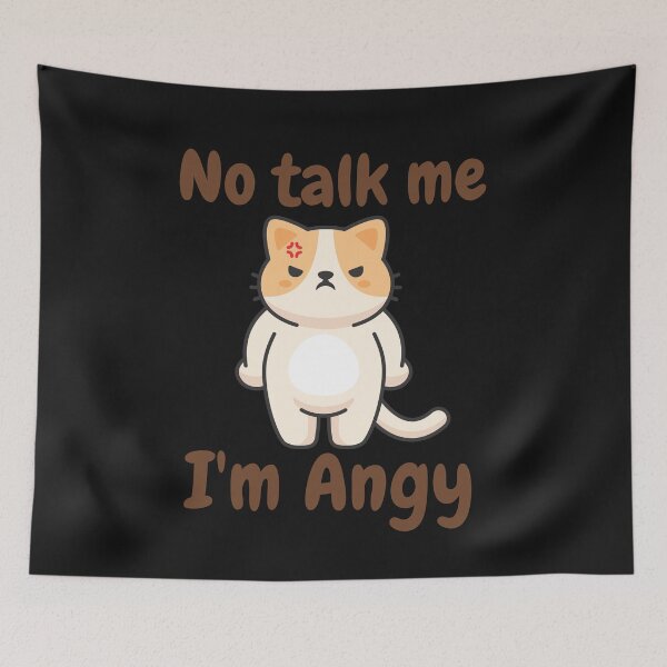 Item preview, No talk me, I'm angry | No talk me, I'm angy designed and sold by KeleCo.