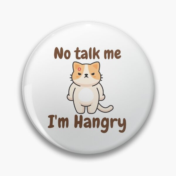 Item preview, No talk me, I'm hangry | No talk me, I'm angy designed and sold by KeleCo.