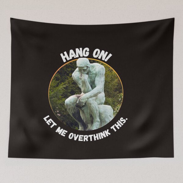 Item preview, Hang on, let me overthink this designed and sold by Cheffsspecials.