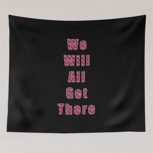 Item preview, We Will All Get There designed and sold by sasijaya.